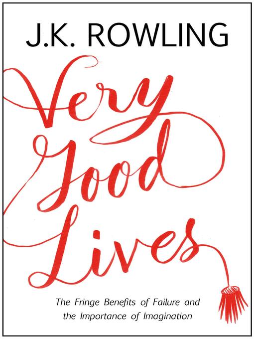 Title details for Very Good Lives by J. K. Rowling - Available